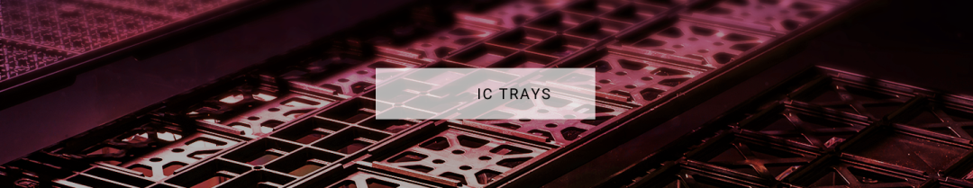蓝星聚苯醚致力于IC Tray应用，让芯片运输更安心！